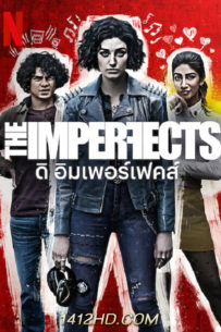 ดูซีรีย์ The Imperfects ดิ อิมเพอร์เฟคส์ ซีซั่น 1 พากย์ไทย (2022)