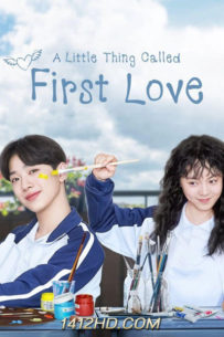 ซีรี่ย์ A Little Thing Called First Love สิ่งเล็ก ๆ ที่เรียกว่ารัก (2019) ซับไทย