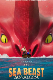 การ์ตูน The Sea Beast อสูรทะเล (2022) NETFLIX พากย์ไทย