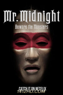 ดูซีรีย์ มิสเตอร์มิดไนท์ ระวังปีศาจไว้นะ  Mr. Midnight Beware the Monsters (2022) พากย์ไทย