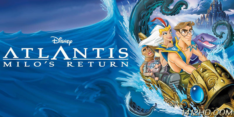 Atlantis Milo's Return แอตแลนติส 2 ผจญภัยแดนอาถรรพ์