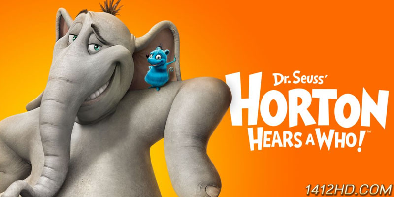 Horton Hears a Who ฮอร์ตัน กับ โลกจิ๋วสุดมหัศจรรย์