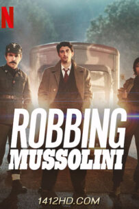 ดูหนัง Robbing Mussolini ปล้นมุสโสลินี (2022) HD เต็มเรื่อง พากย์ไทย