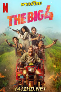 ดูหนัง THE BIG 4 (2022) พากย์ไทย เต็มเรื่อง HD