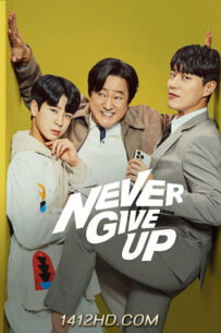 ดูซีรี่ย์ อย่ายอมแพ้ Never Give Up  (2022) ซับไทย 16 ตอนจบ