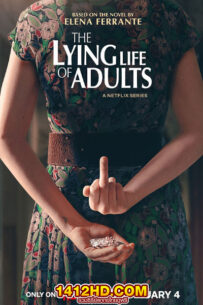 ดูซีรี่ย์ ชีวิตโกหกของผู้ใหญ่ The Lying Life of Adults (2023) 6 ตอนจบ บรรยายไทย