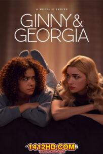 ดูซีรี่ย์ จินนี่และจอร์เจีย Ginny & Georgia Season 2 (2023) บรรยายไทย 16 ตอนจบ