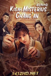 ดูซีรี่ย์ แฟ้มคดีลับฉางอัน Mysterious Tales of Chang’an (2022) 18 ตอนจบ ซับไทย