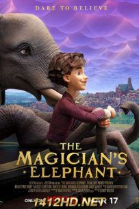 ดูการ์ตูน มนตร์คาถากับช้างวิเศษ The Magician’s Elephant (2023) HD เต็มเรื่อง