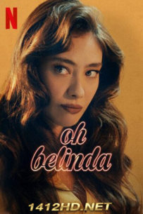 ดูหนัง Oh Belinda โอ้ เบลินด้า (2023) HD Netflix – เต็มเรื่อง