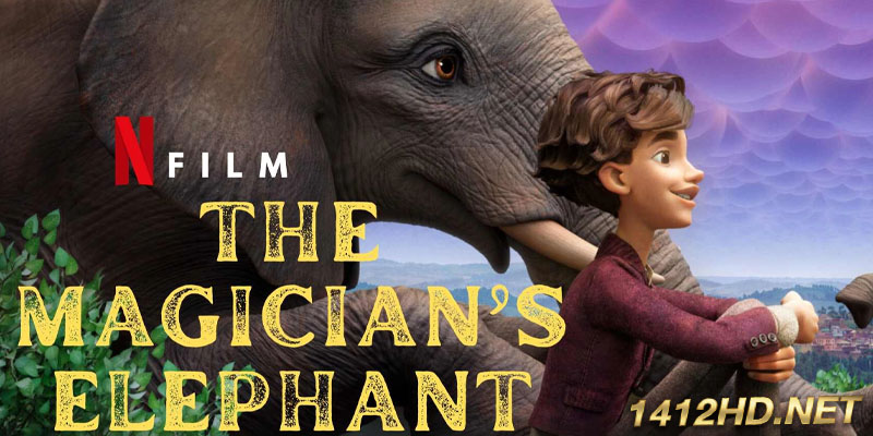 มนตร์คาถากับช้างวิเศษ The Magician’s Elephant