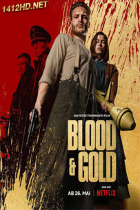ดูหนัง Blood & Gold ทองเปื้อนเลือด (2023) HD พากย์ไทย