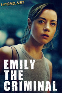 ดูหนัง Emily the Criminal อาชญากรเอมิลี่ – พากย์ไทย (2022)