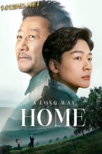 ซีรี่ย์จีน A Long Way Home (2023) ซับไทย EP.1-30 (ตอนจบ)