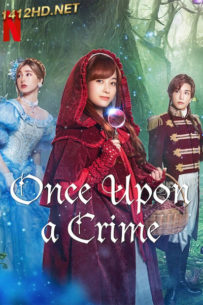 ดูหนัง Once Upon a Crime กาลครั้งหนึ่งกับคดีปริศนา (2023) HD-พากย์ไทย