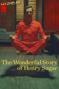 ดูหนัง เรื่องเล่าหรรษาของเฮนรี่ ชูการ์ The Wonderful Story of Henry Sugar (2023) พากย์ไทย