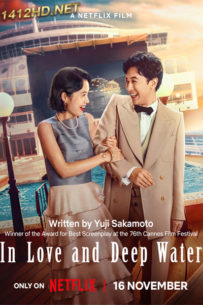 ดูหนัง In Love and Deep Water ล่องเรือรักในน้ำลึก (2023) พากย์ไทย-Netflix