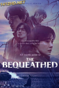 ดูซีรี่ย์ The Bequeathed มรดกอาถรรพ์ (2023) พากย์ไทย EP.1-6 (จบ)-Netflix