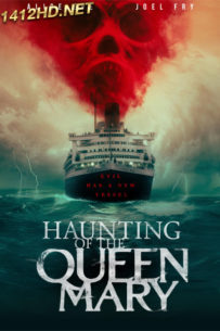 ดูหนัง Haunting of the Queen Mary เรือผีปีศาจ (2023) พากย์ไทย