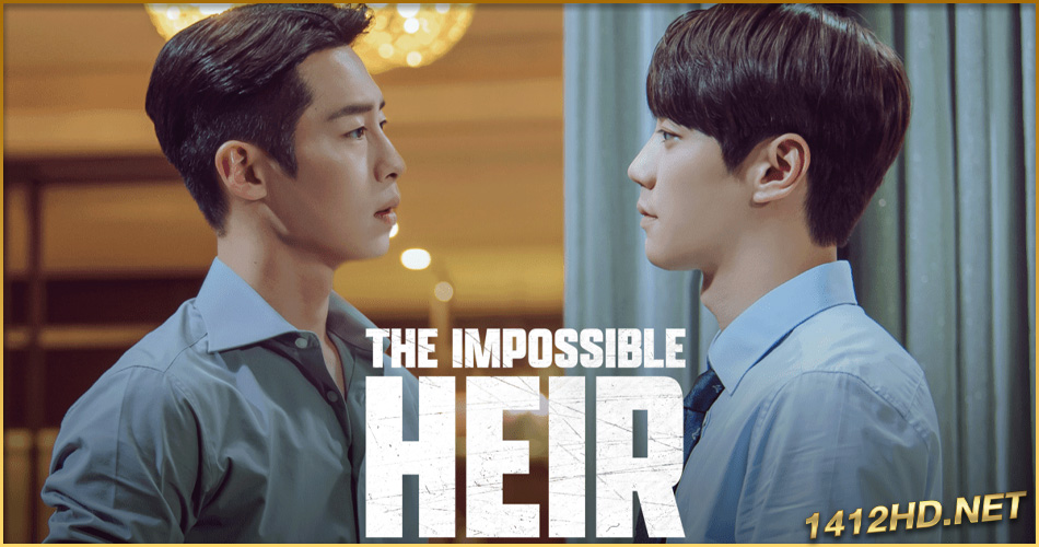 ดูซีรี่ย์ The Impossible Heir ดิอิมพอสซิเบิลแอร์ (2024) EP.1-12 ซับไทย-พากย์ไทย