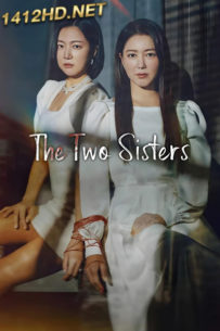 ดูซีรี่ย์ The Two Sisters (2024) ซับไทย EP.1-103 (จบ)