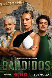 ดูซีรี่ย์ คนล่าสมบัติ Bandidos (2024) EP.1-7 (จบ) พากย์ไทย