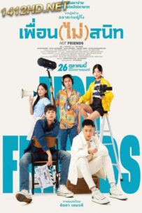 ดูหนัง เพื่อน(ไม่)สนิท Not Friends (2023) พากย์ไทย-HD
