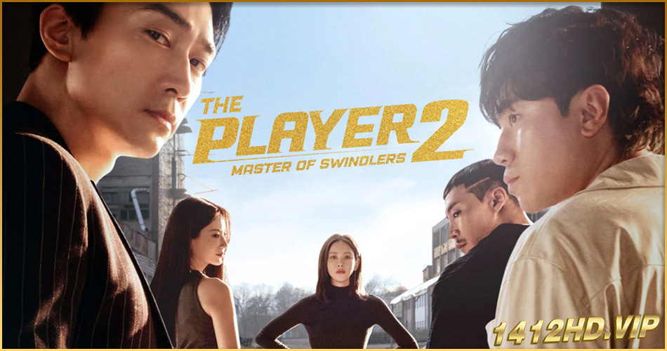 ดูซีรี่ย์ ภารกิจทีมนักปล้น 2 โจรกรรมระห่ำเมือง (2024) The Player 2: Master of Swindlers