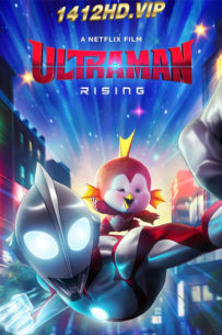 ดูการ์ตูน อุลตร้าแมน: ผงาด (2024) Ultraman: Rising พากย์ไทย-Netflix