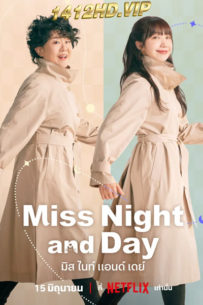 ดูซีรี่ย์ Miss Night and Day (2024) มิส ไนท์ แอนด์ เดย์ ซับไทย EP.1-16 (จบ)