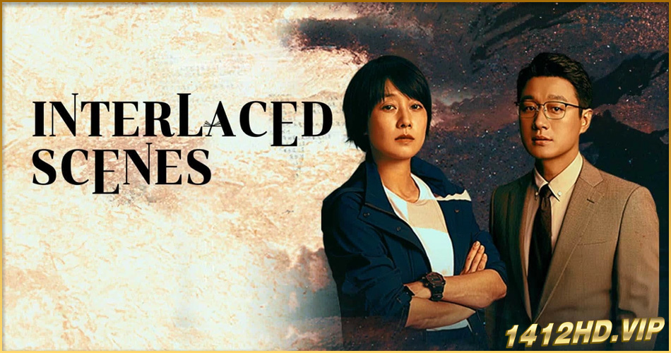 ดูซีรี่ย์ Interlaced Scenes คดีลับฉากทับซ้อน (2024) ซับไทย EP.1-15 จบ