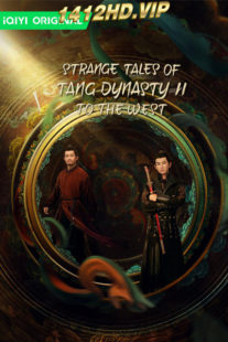 ดูซีรี่ย์ Strange Tales of Tang Dynasty II To the West (2024) ปริศนาลับราชวงศ์ถัง เส้นทางสู่ตะวันตก พากย์ไทย