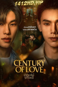 ดูซีรี่ย์ไทย ปาฏิหาริย์รักร้อยปี Century Of Love (2024) EP.1-10 ย้อนหลัง