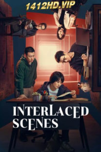 ดูซีรี่ย์ Interlaced Scenes คดีลับฉากทับซ้อน (2024) ซับไทย EP.1-15 จบ