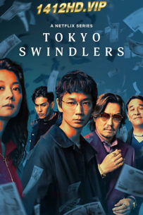 ดูซีรี่ย์ Tokyo Swindlers สิบแปดมงกุฎโตเกียว พากย์ไทย (2024) EP.1-7 จบ