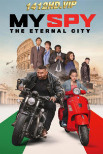 ดูหนัง My Spy: The Eternal City คู่ป่วนตะลุยเมืองศักดิ์สิทธิ์ (2024) พากย์ไทย HD