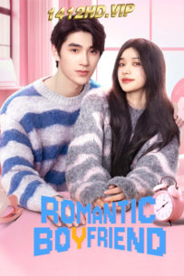 ดูซีรี่ย์ Romantic Boyfriend ตกหลุมรักคุณแฟนเช่า (2024) ซับไทย EP.1-24 (จบ)