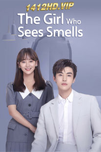 ดูซีรี่ย์จีน สวัสดีเธอที่รัก The Girl Who Sees Smells (2023) พากย์ไทย EP.1-24 (จบ)