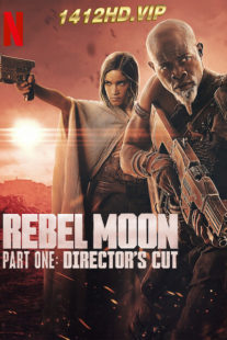 ดูหนัง Rebel Moon Part One: Director’s Cut (2024) พากย์ไทย-Netflix