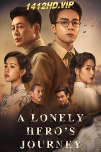 ดูซีรี่ย์ A Lonely Hero’s Journey เส้นทางวีรบุรุษ (2024) พากย์ไทย-ซับไทย EP.1- 36 (จบ)