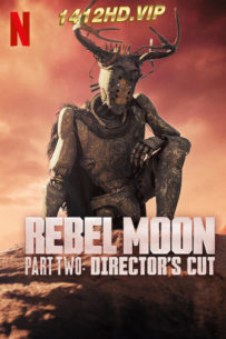 ดูหนัง Rebel Moon Part Two: Director’s Cut (2024) พากย์ไทย-Netflix