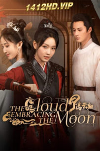 ดูซีรี่ย์ จันทร์พรางใจ The Cloud Embracing the Moon (2024) ซับไทย EP.1-24 (จบ)