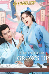 ดูซีรี่ย์จีน A Talented Girl Grows Up (2024) คุณหนูคนเก่งของข้าโตแล้ว ซับไทย EP.1-24 (จบ)