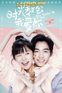 ดูซีรี่ย์ เวลาสอนฉันให้รักเธอ (พากย์ไทย) Time Teaches Me to Love EP.1-24 (จบ)