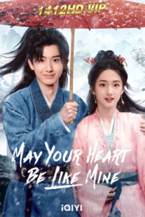 ดูซีรี่ย์ ภารกิจลับโจรสองหน้า May Your Heart Be Like Mine (2025) ซับไทย 24 ตอนจบ