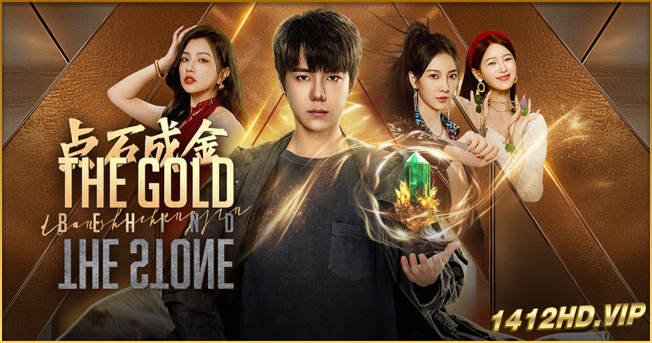 ดูซีรี่ย์ The Gold Behind the Stone เล่นแร่แปรศิลา (2025) ซับไทย 30 ตอนจบ