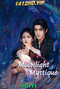 ดูซีรี่ย์จีน Moonlight Mystique (2025) ตำนานรักสวรรค์จันทรา (พากย์ไทย) EP.1-40 จบ